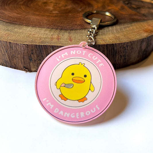 I'm Not Cute I'm Dangerous Acrylic Keychain