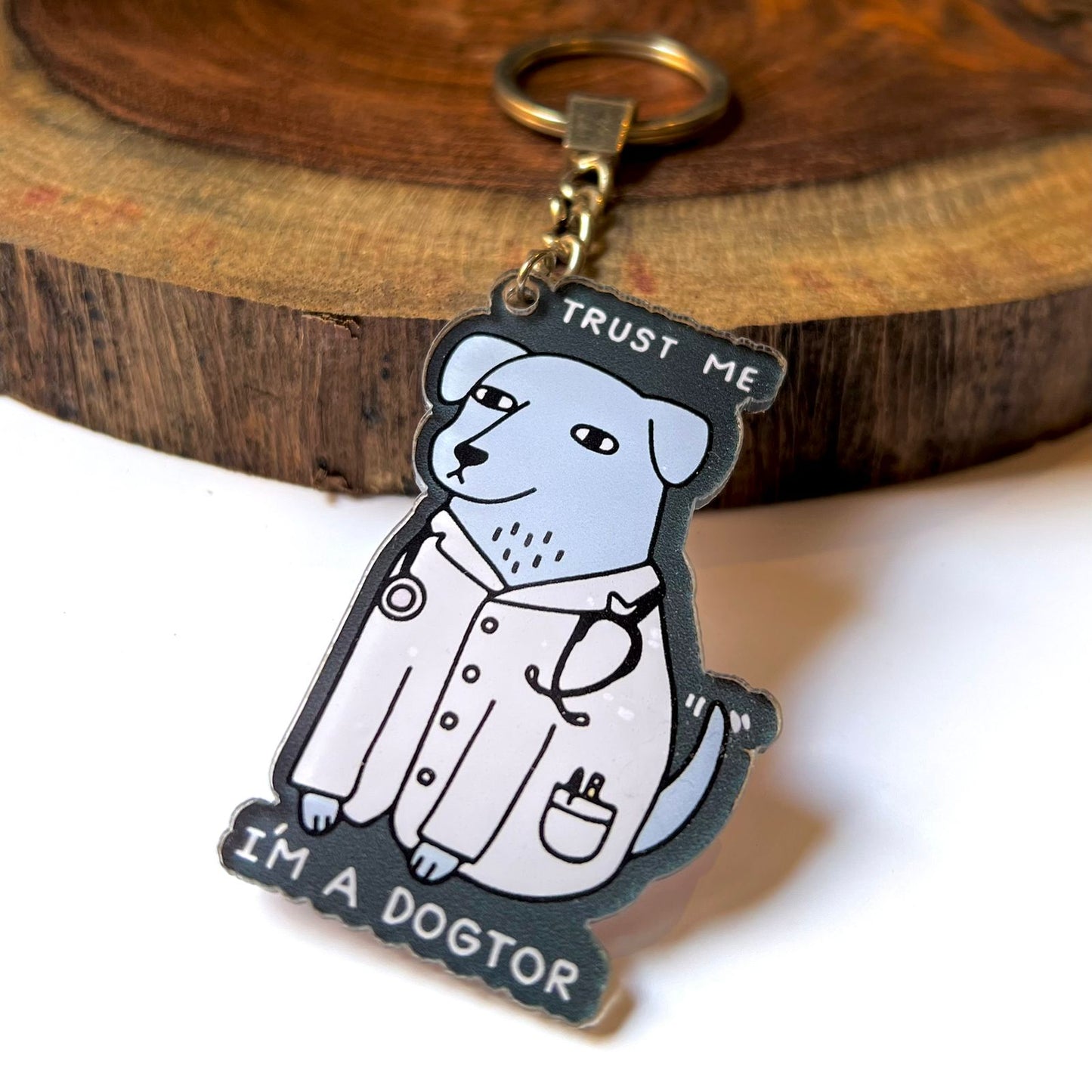 Trust Me I'm A Dogtor Acrylic Keychain